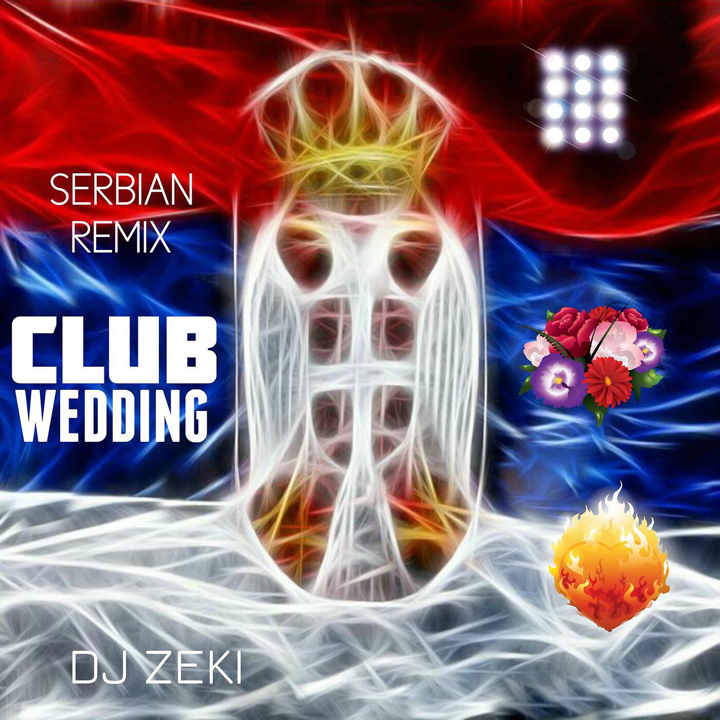 DJ Zeki - Club Wedding (Serbian Remix)