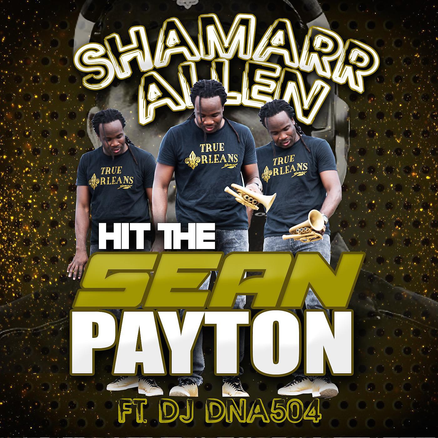 Постер альбома Hit the Sean Payton (feat. DJ DNA504)