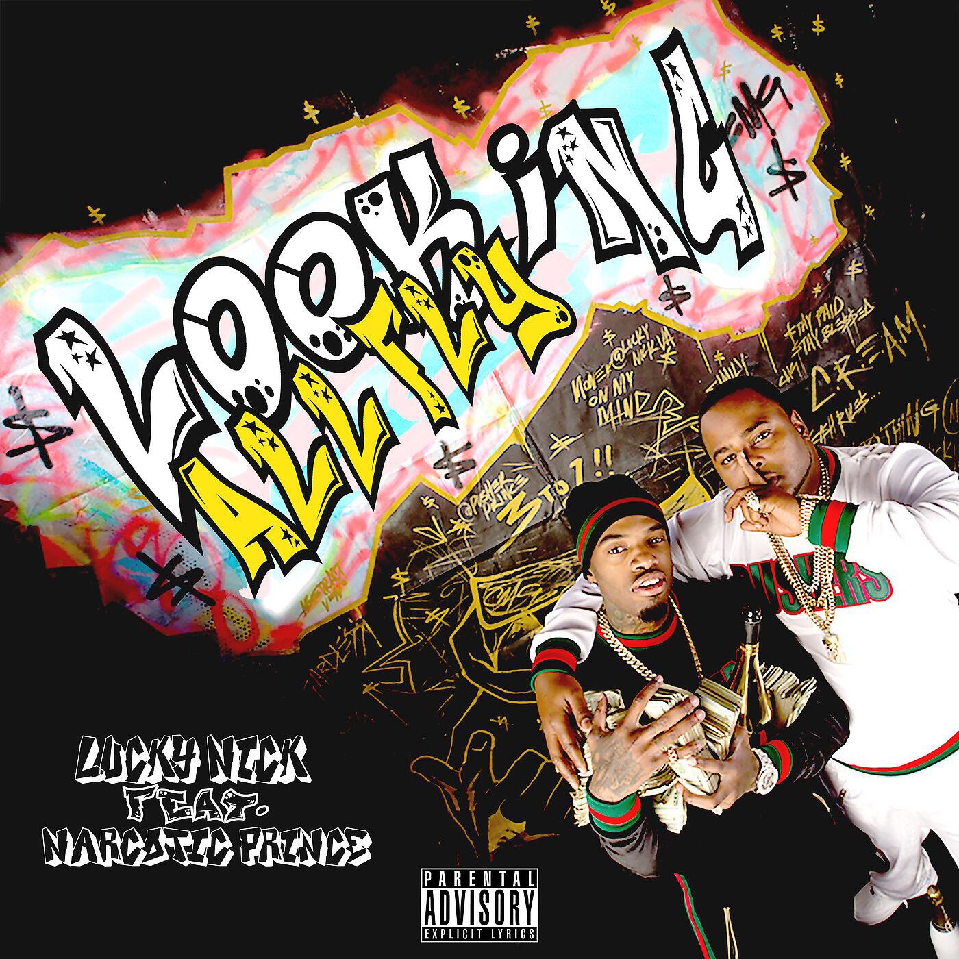 Lucky Nick - Looking All Fly (feat. Narcotic Prince)