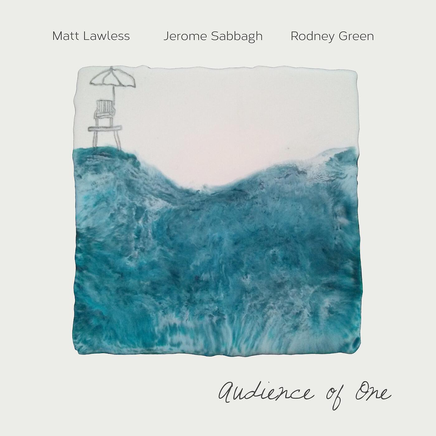 Matt Lawless - How About You? (feat. Jerome Sabbagh & Rodney Green)