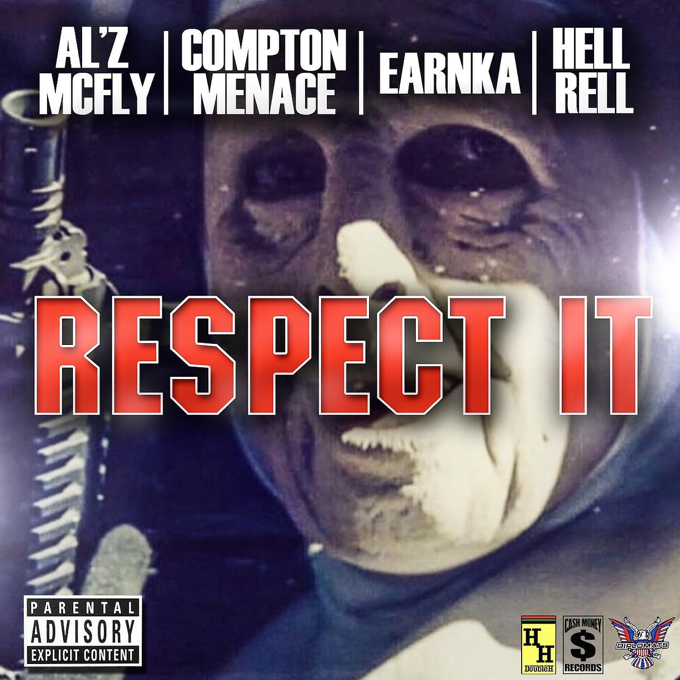 Al'z McFly - Respect It (feat. Hell Rell, Earnka & Compton Menace)