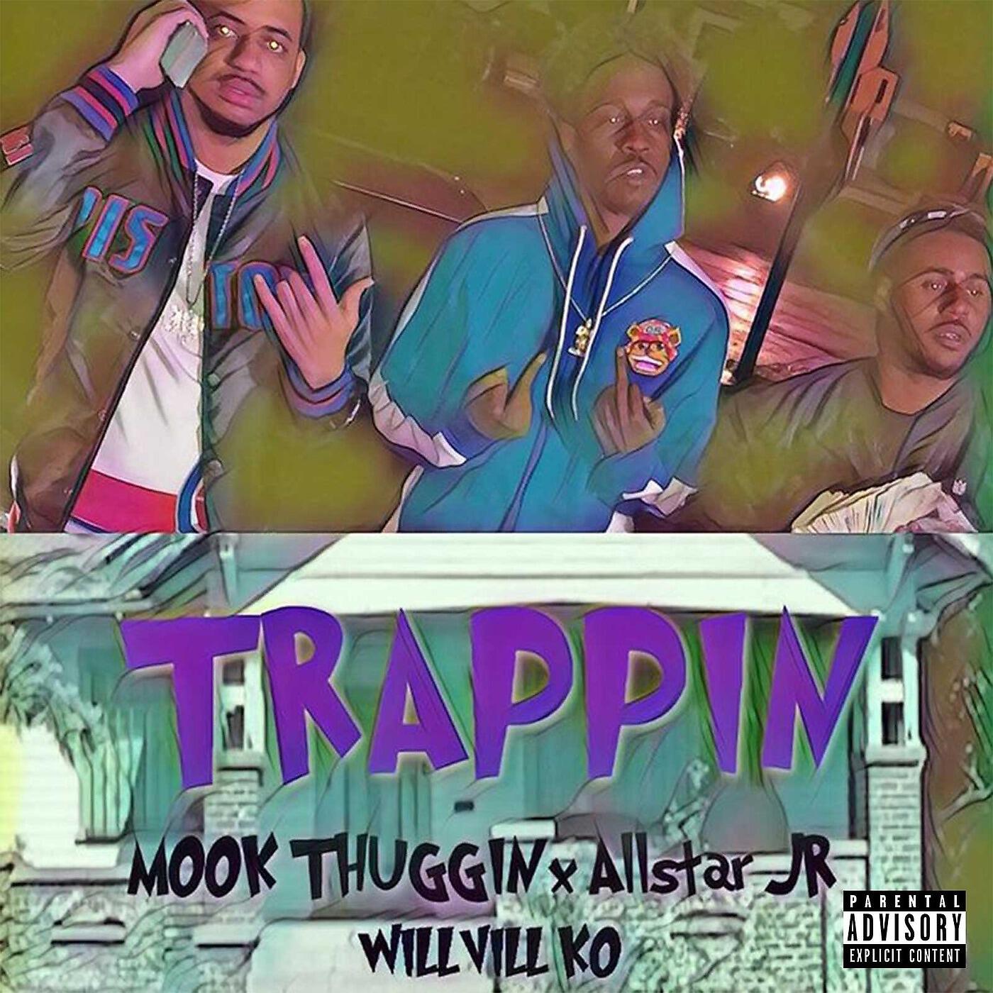 Mook Thuggin - Trappin (feat. Allstar Jr & Willvill Ko)