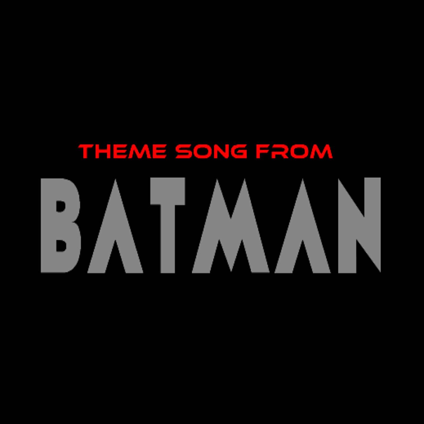 The Tibbs - BATMAN (Theme song)