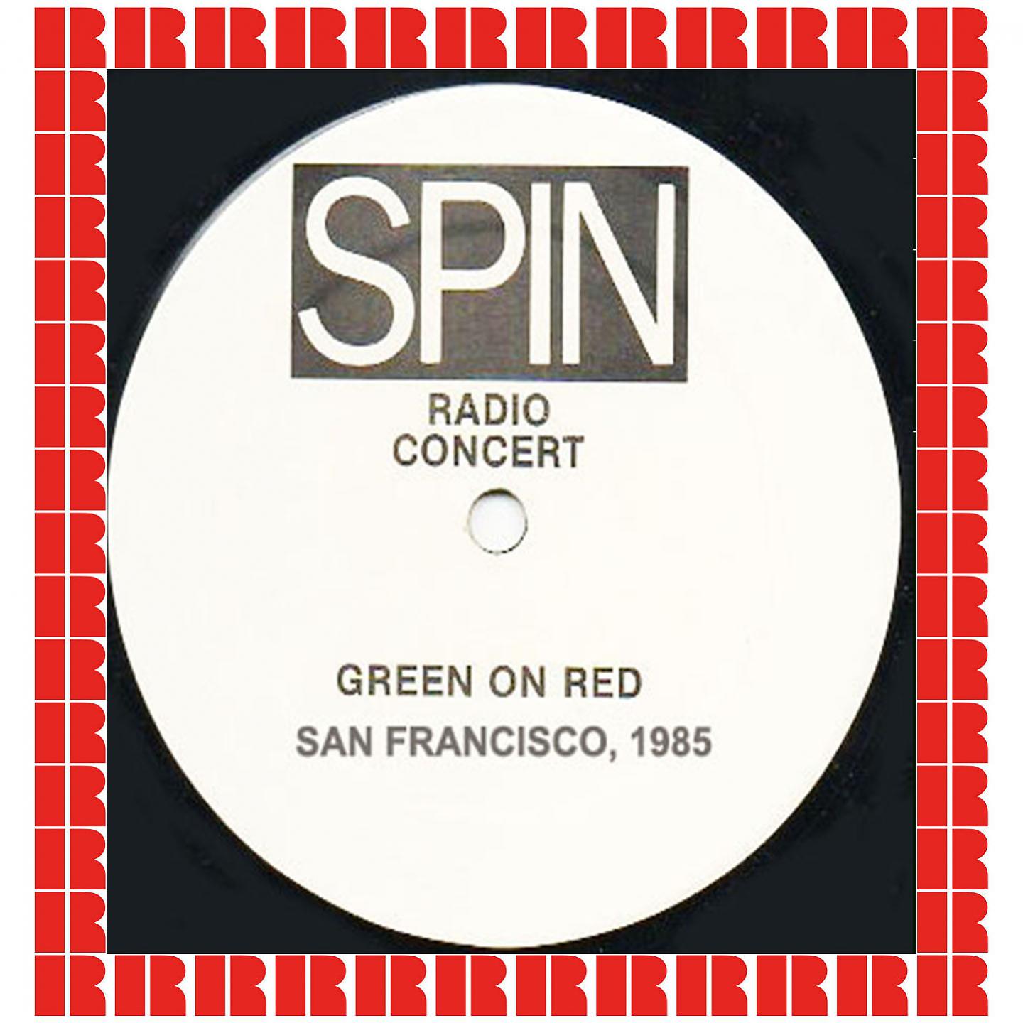 Постер альбома Spin Radio Concert Series, I-Beam, San Francisco, Ca. 1985