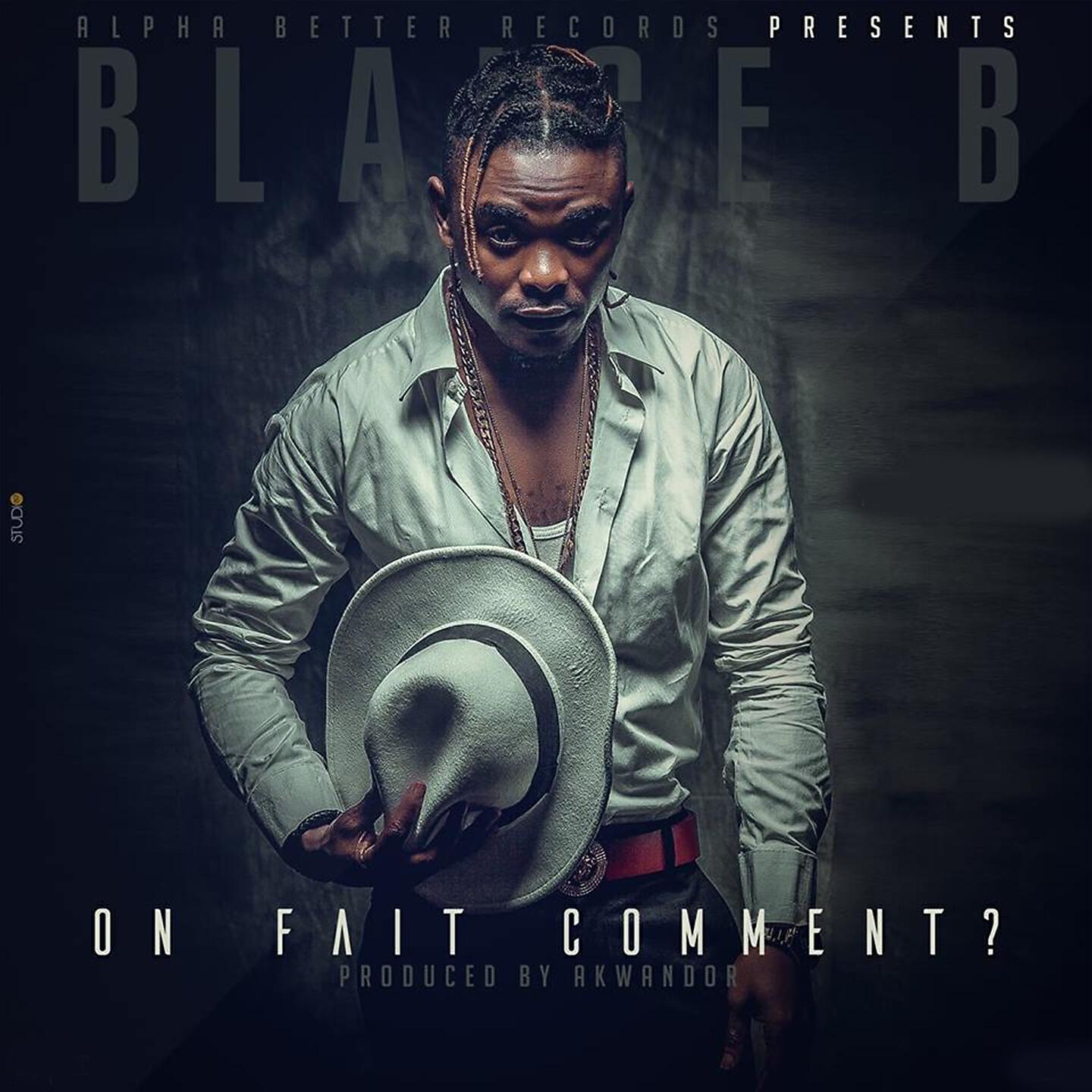 Blaise B - On fait comment ?