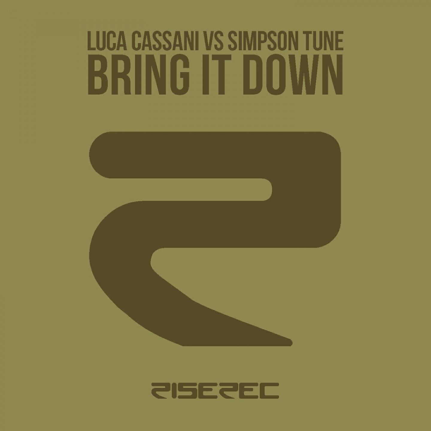 Luca Cassani - Bring It Down (Luca Cassani Re-Worked Club)