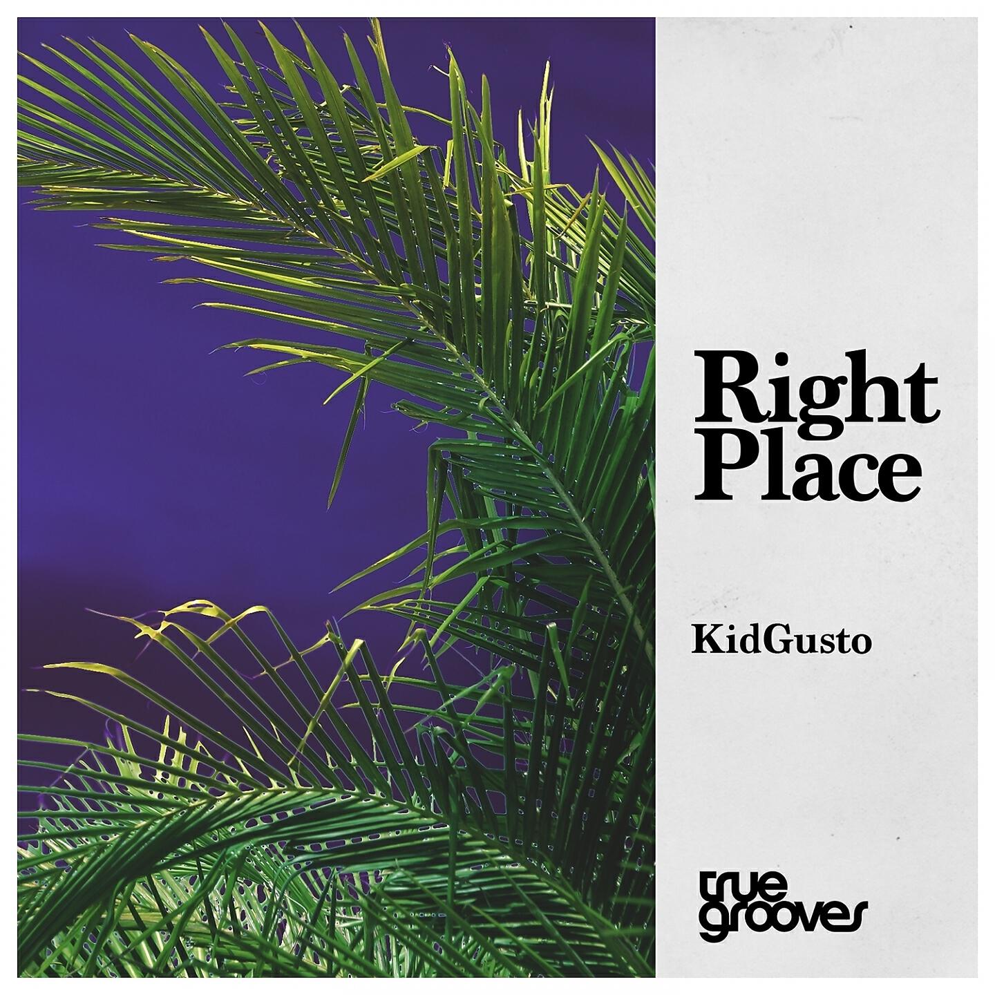 KidGusto - Right Place (Uptempo Dub)