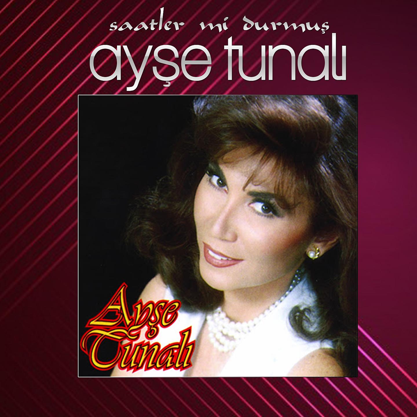 Ayşe Tunalı - Damla Damla Anılar