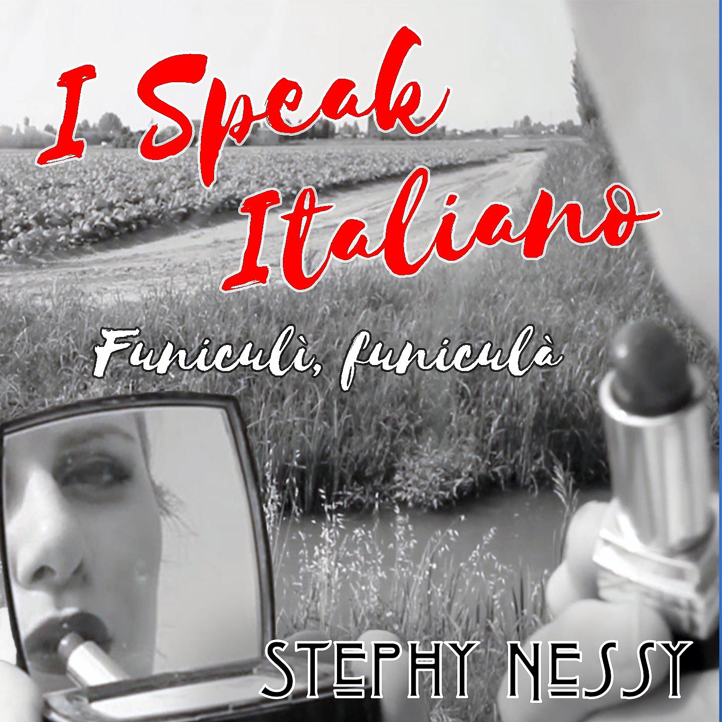 Постер альбома I Speak Italiano / Funiculì, funiculà
