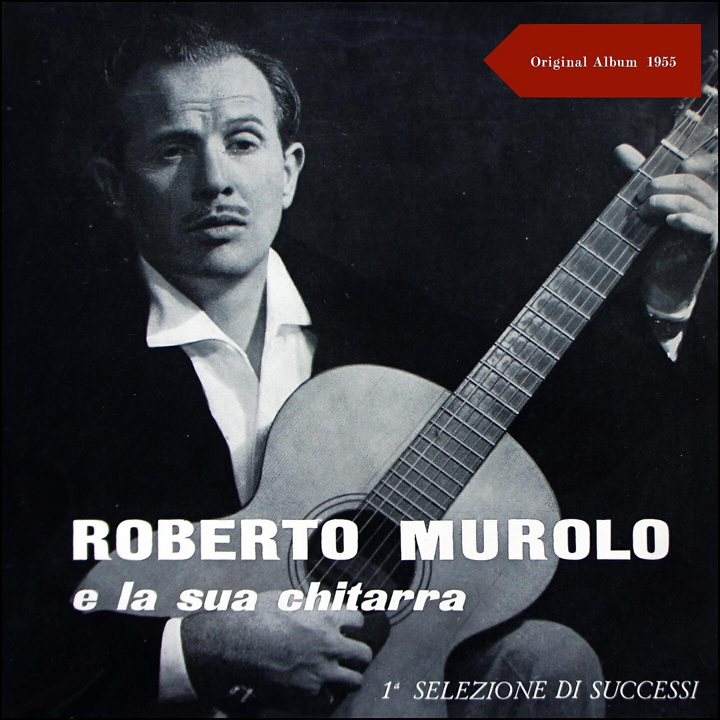 Roberto Murolo E La Sua Chitarra - Nu Quarto 'E Luna