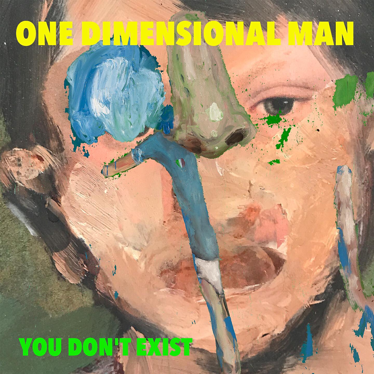 One Dimensional Man - You Don't Exist