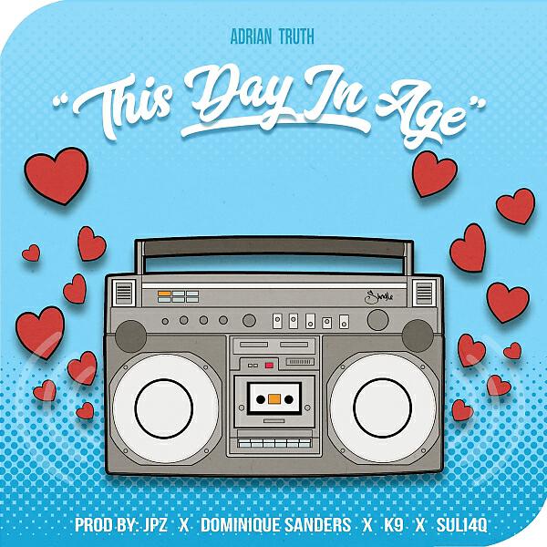 Adrian Truth - THIS DAY IN AGE