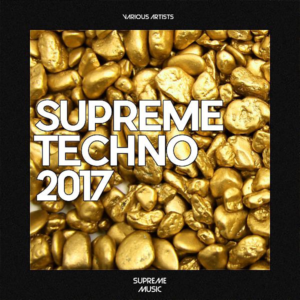 Постер альбома Supreme Techno 2017