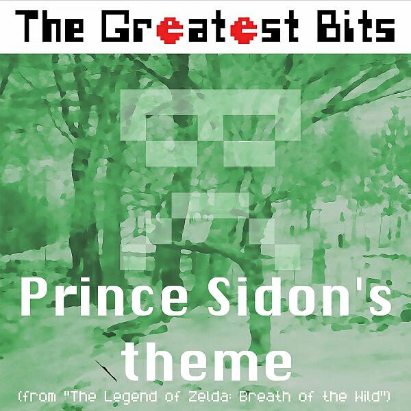 The Greatest Bits - Prince Sidon's Theme (from 