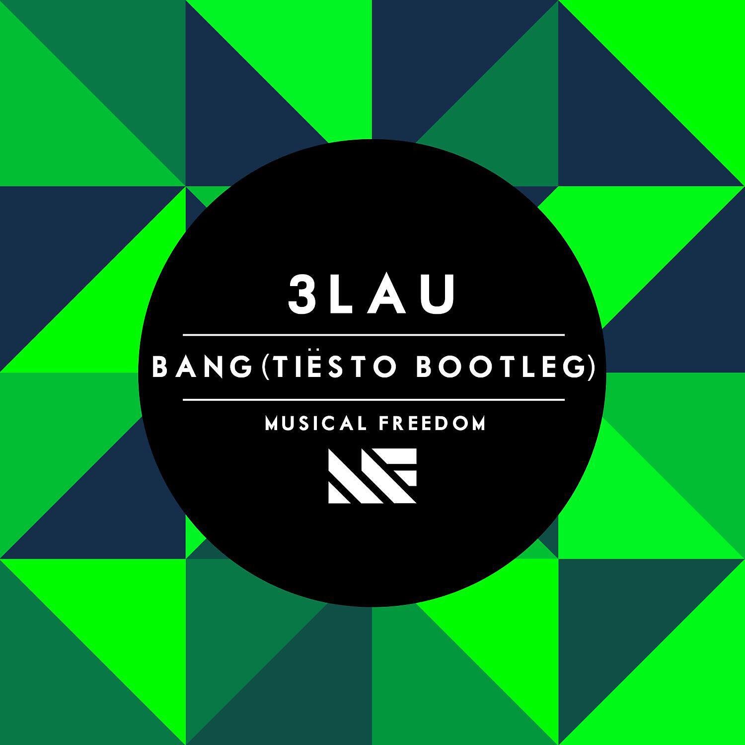 3LAU - Bang (Tiësto Bootleg)