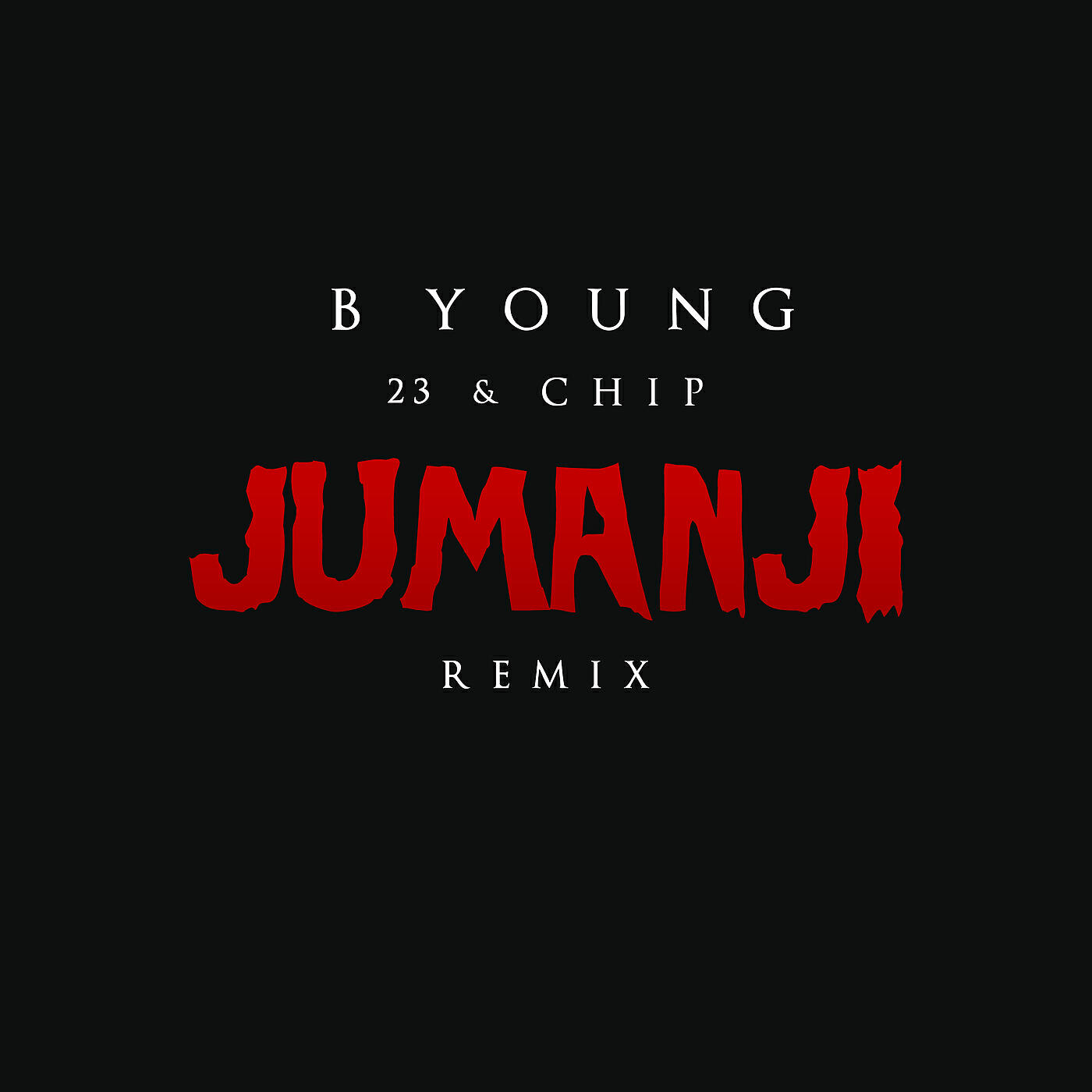 B Young - Jumanji Remix