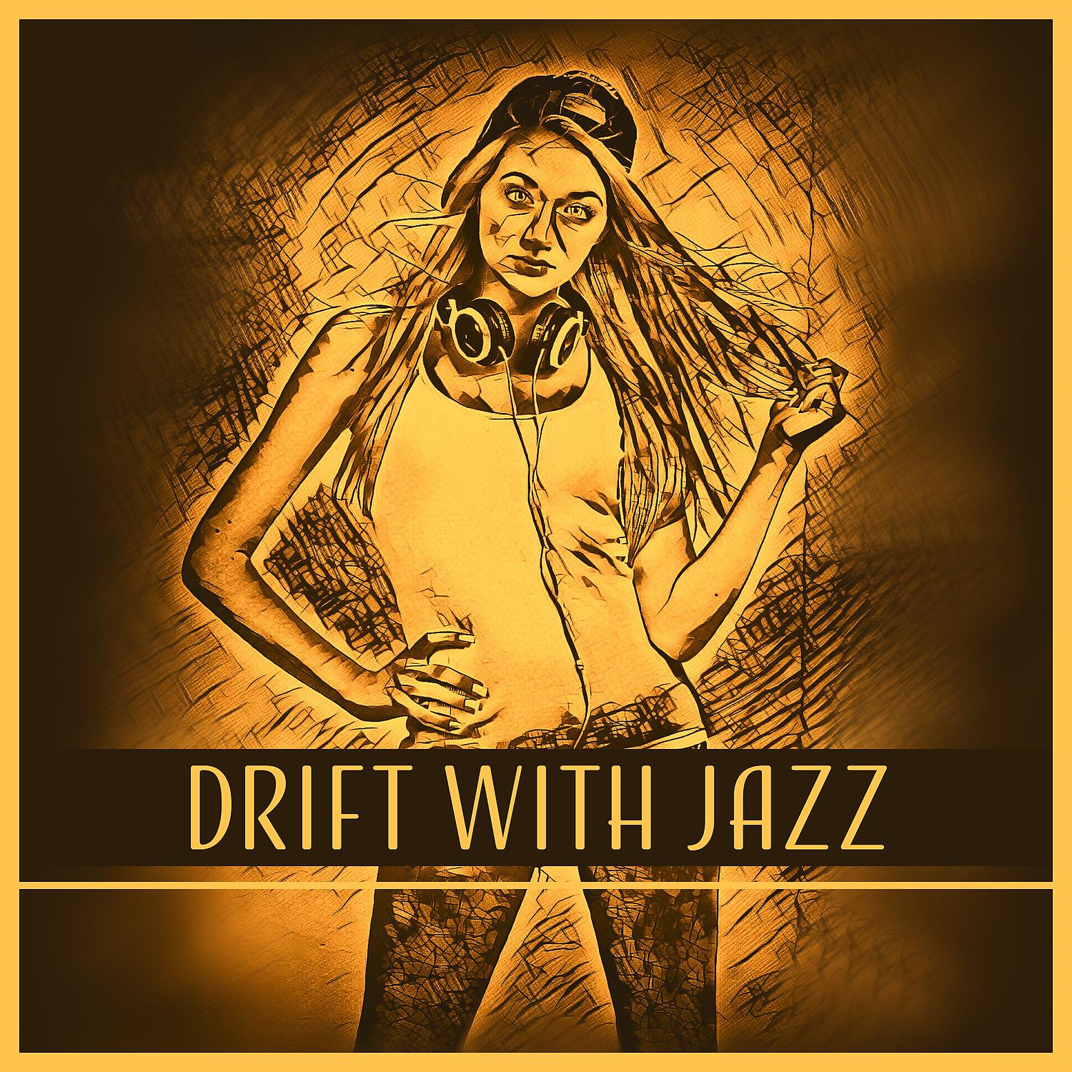 Постер альбома Drift with Jazz
