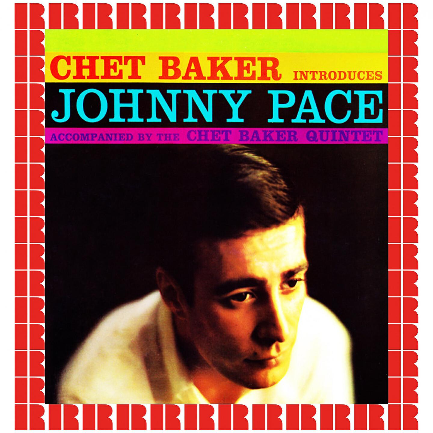 Chet Baker & His Quintet, Johnny Pace - It Might As Well Be Spring