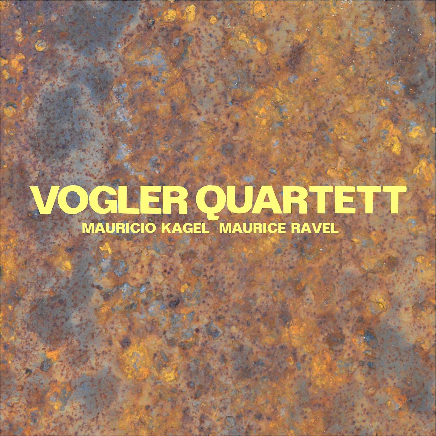 Постер альбома Vogler Quartett spielt Kagel und Ravel