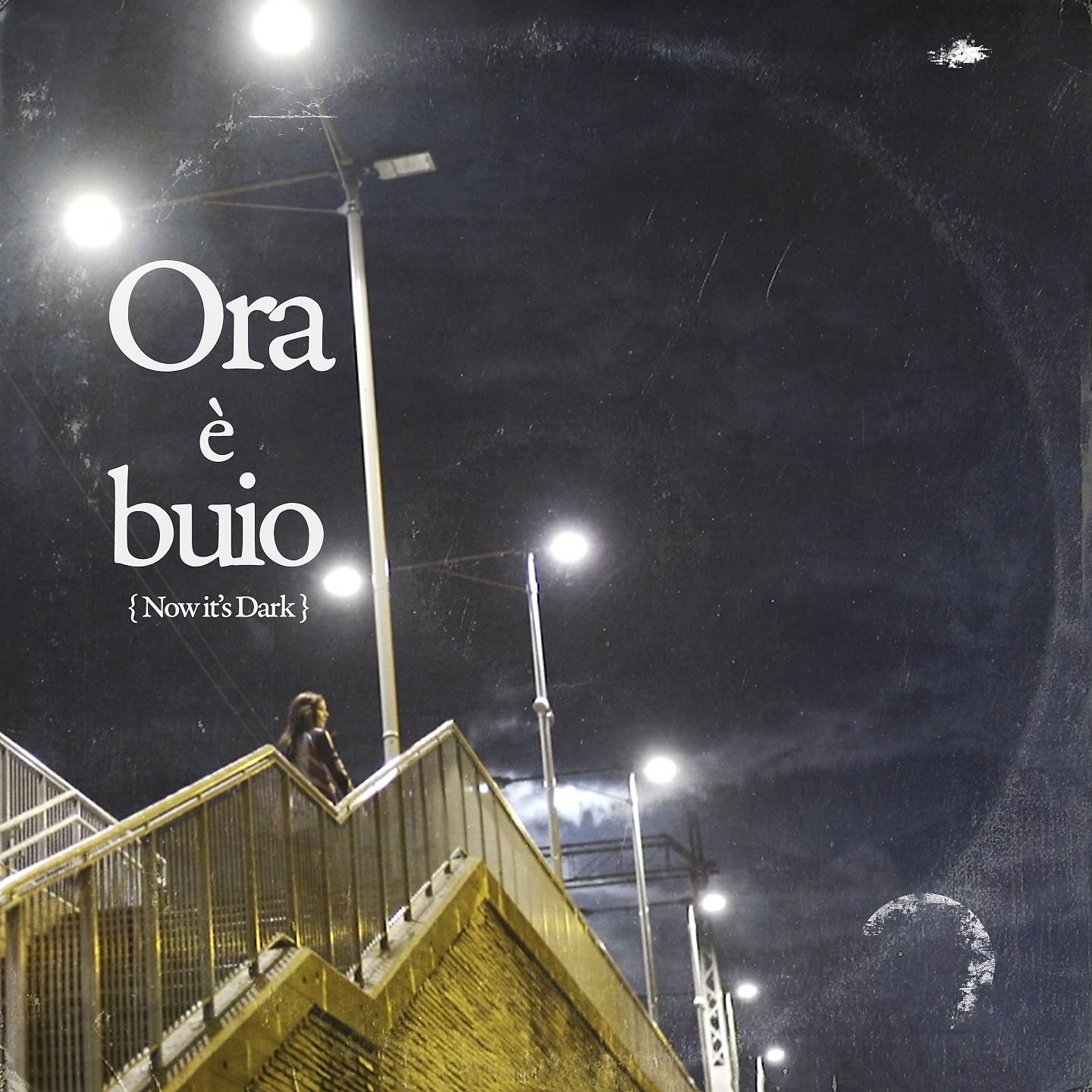 Постер альбома Ora è buio (now it's dark)