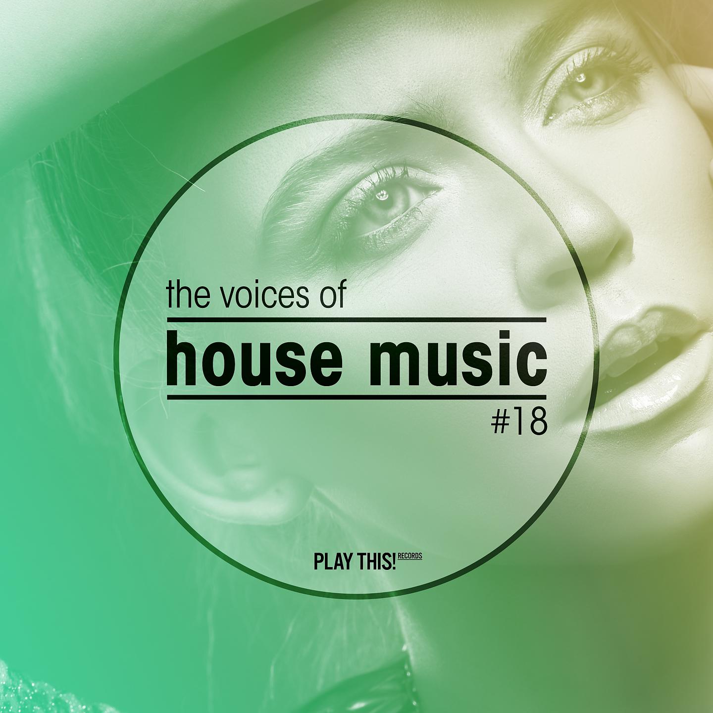 Постер альбома The Voices of House Music, Vol. 18
