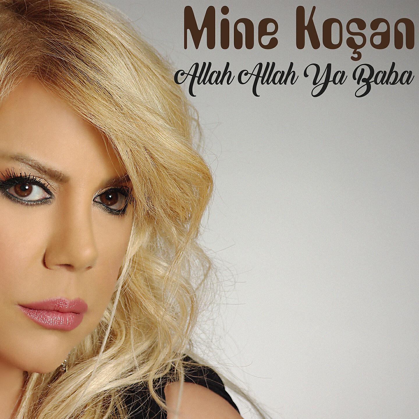 Mine Koşan - Allah Allah Ya Baba