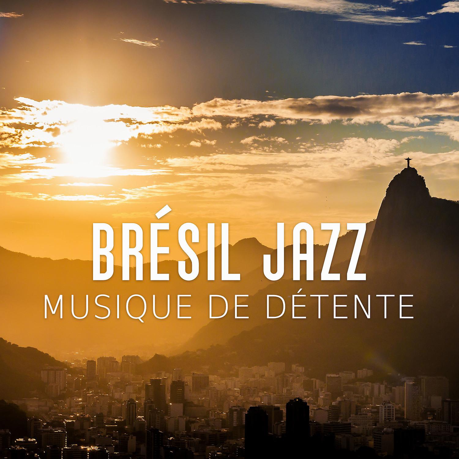 Постер альбома Brésil jazz - Musique de détente, Bossa nova, Smooth jazz sons, Rio de Janeiro attitude, Musique d’ambiance (Café, Pub, Restaurant latino)