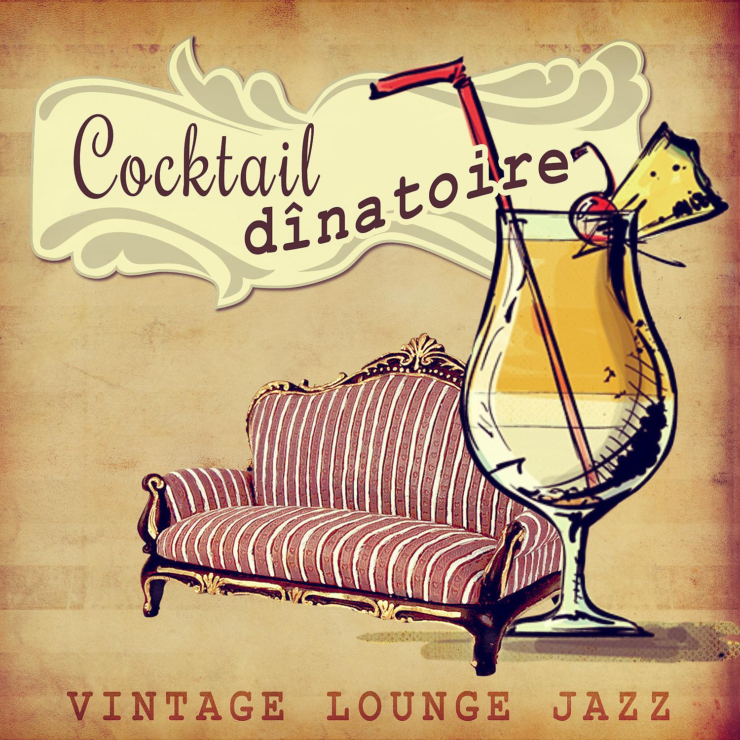 Постер альбома Cocktail dînatoire - Vintage lounge jazz & Cool jazz musique, Bossanova style, Piano bar musique de France, Musique d’ambiance