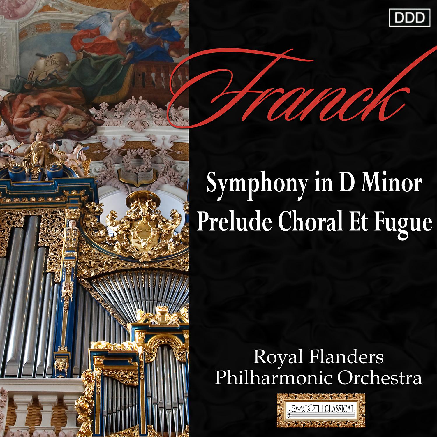 Постер альбома Franck: Symphony in D Minor - Prelude, Choral Et Fugue