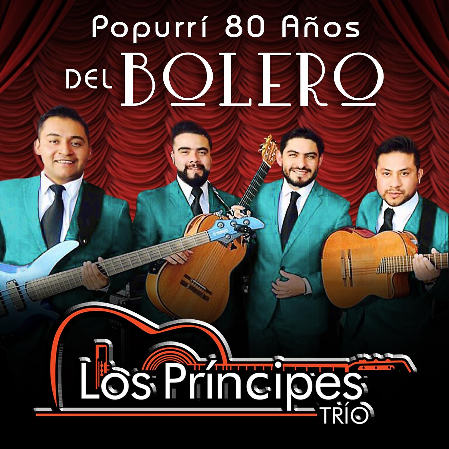 Los Príncipes Trío - Popurrí 80 Años del Bolero : Bésame Mucho / ¿Quién Será? / Quizás, Quizás