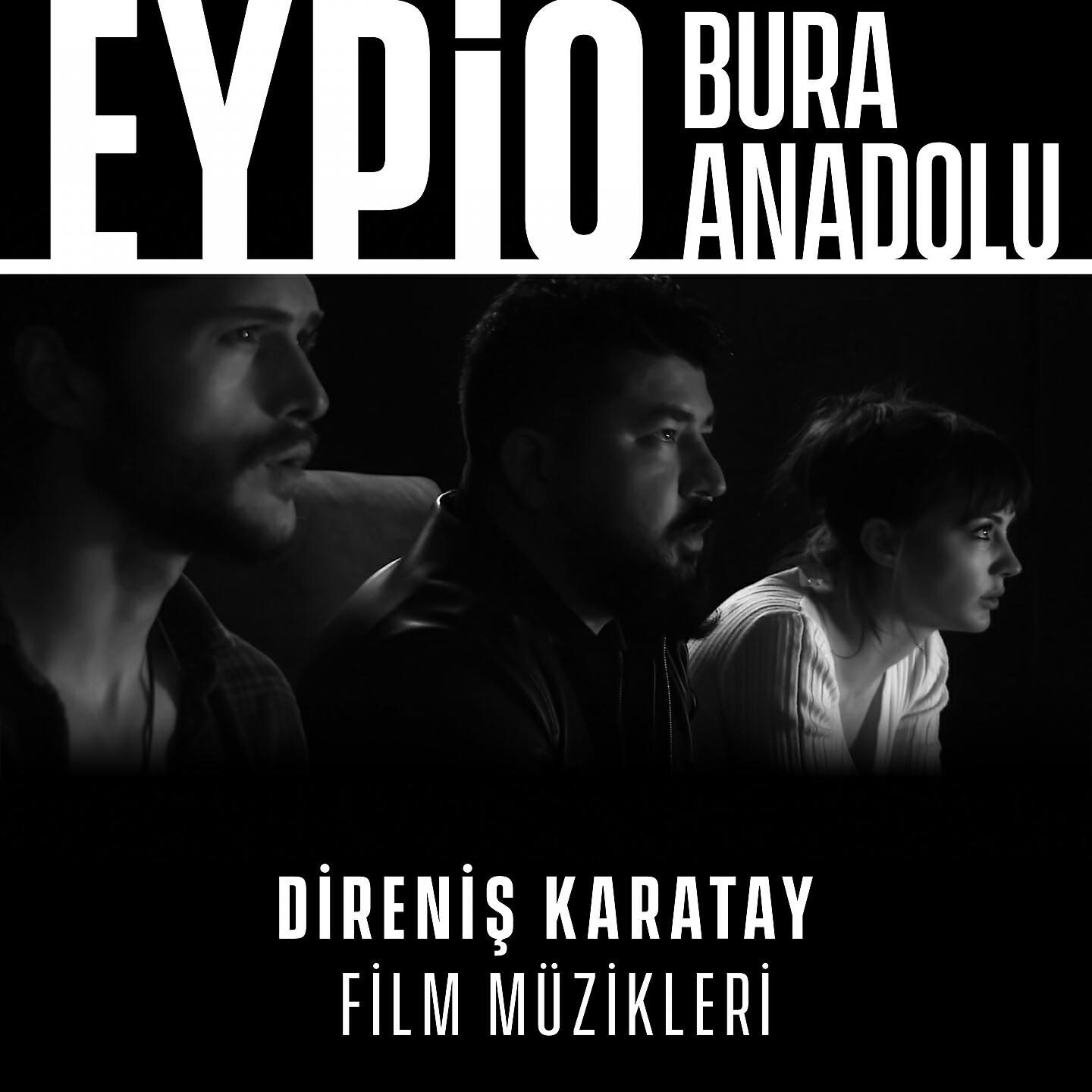 Eypio - Bura Anadolu (Direniş Karatay Orijinal Film Müziği)