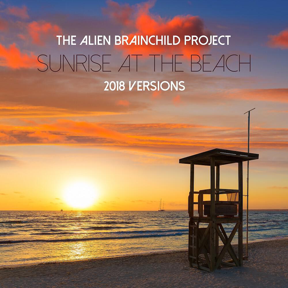 The Alien Brainchild Project - Sunrise at the Beach (Extended Version)