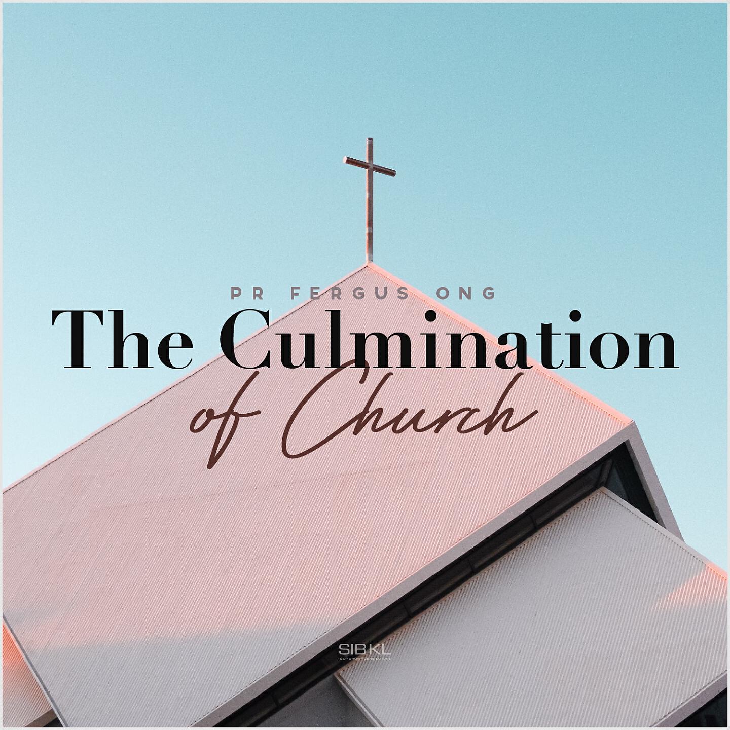 SIBKL - The Culmination of Church