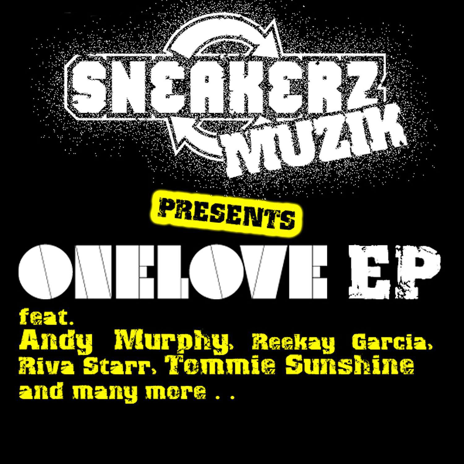 Постер альбома Sneakerz MUZIK Presents One Love