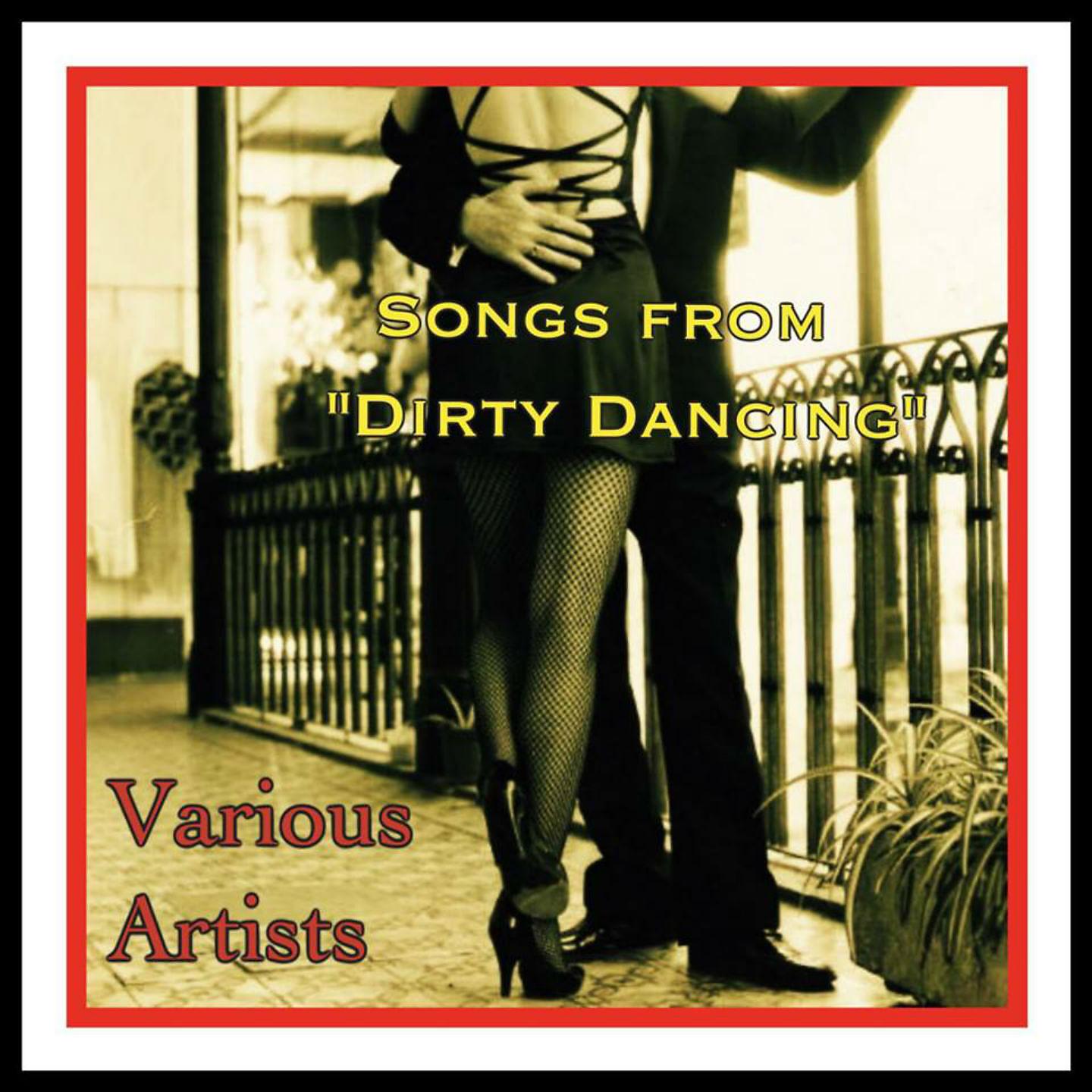 Постер альбома Songs from "Dirty Dancing"