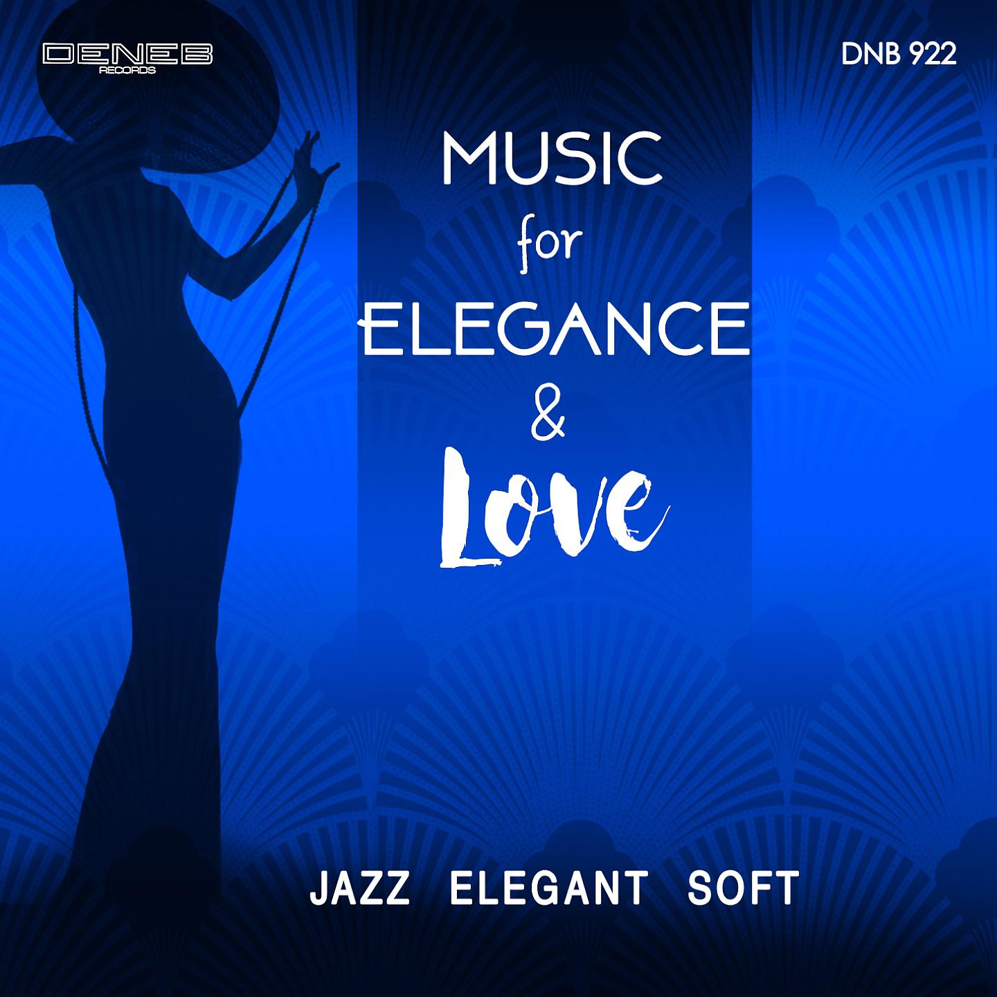 Постер альбома Music for Elegance & Love