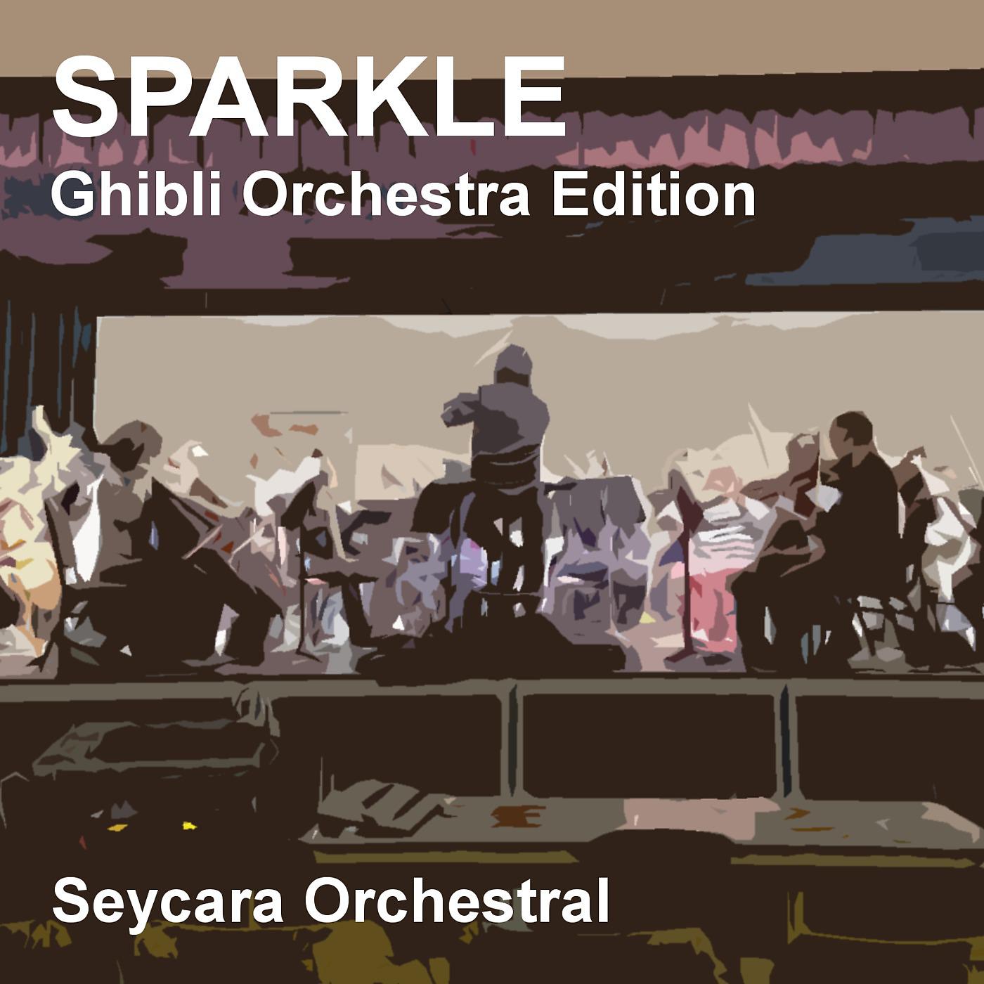 Постер альбома Sparkle (Ghibli Orchestra Edition)