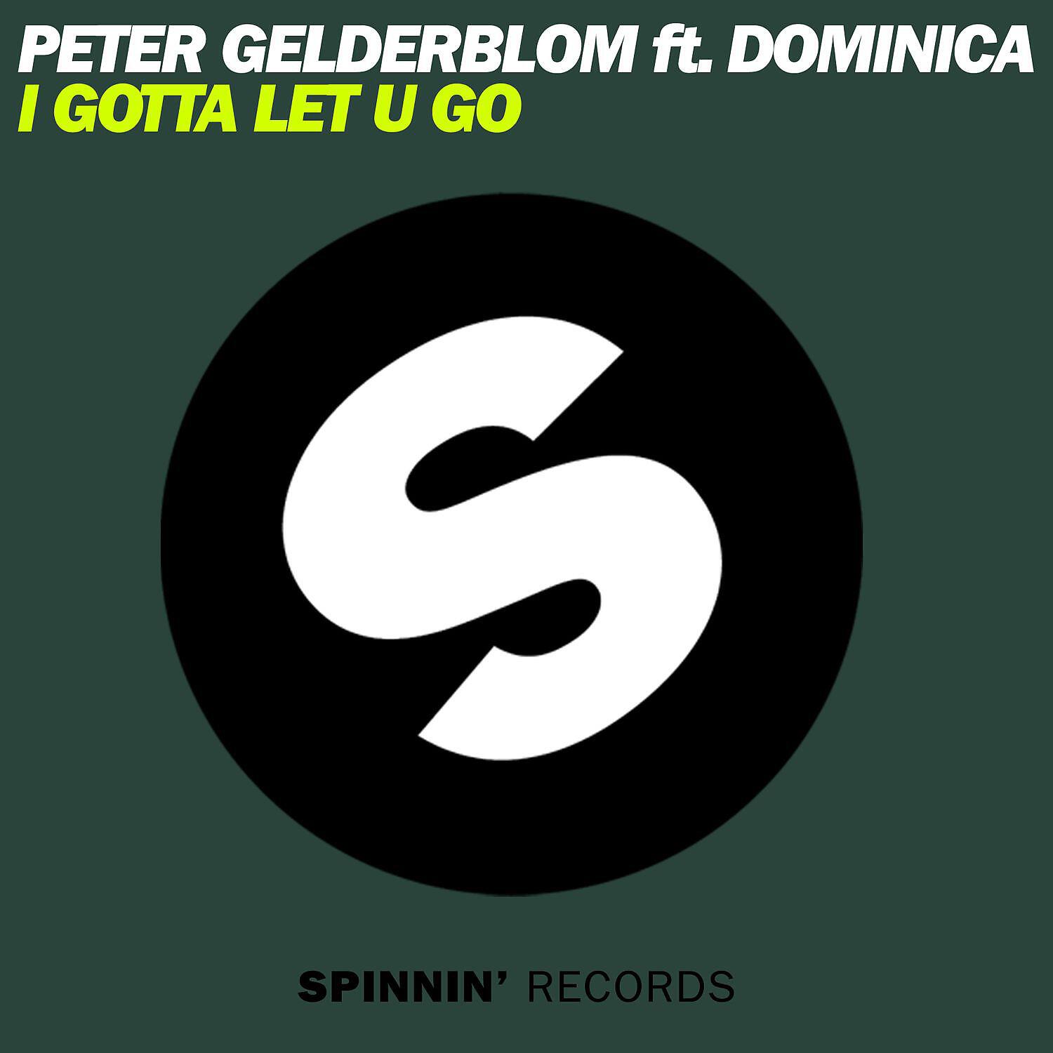 Peter Gelderblom - I Gotta Let U Go (feat. Dominica) [Mikael Weermets Remix]