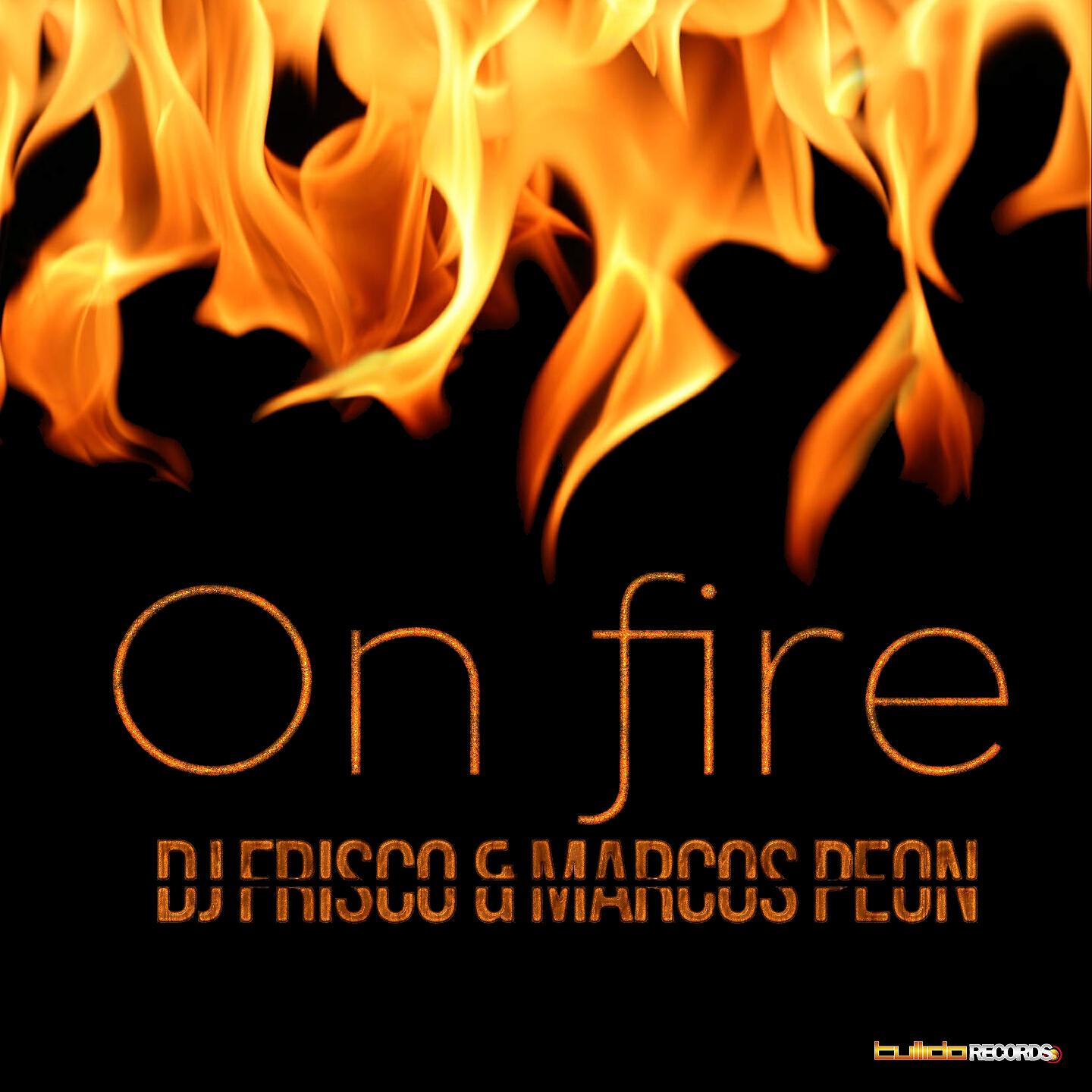 DJ Frisco - On Fire (Radio Edit)