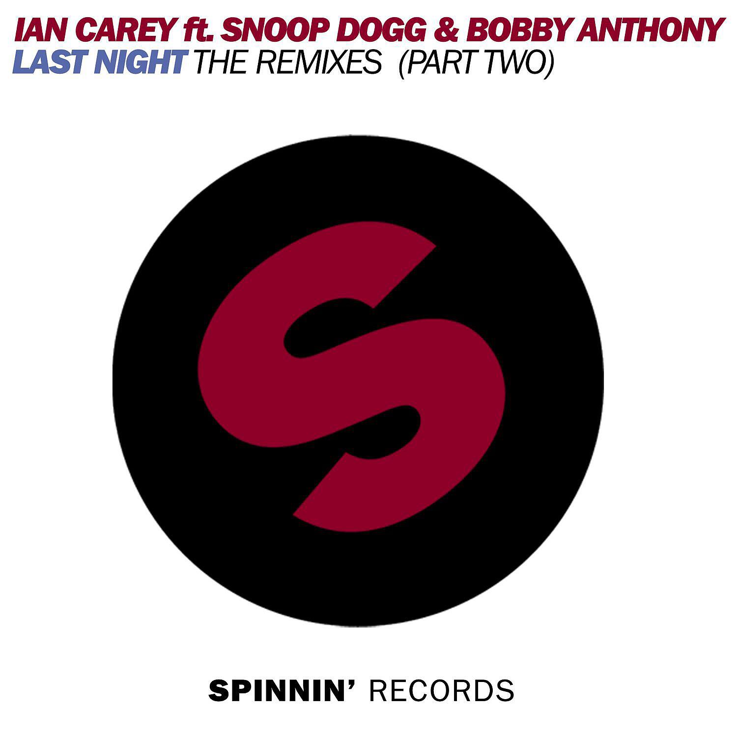 Ian Carey - Last Night (feat. Snoop Dogg & Bobby Anthony) [Shadow Stars Remix]
