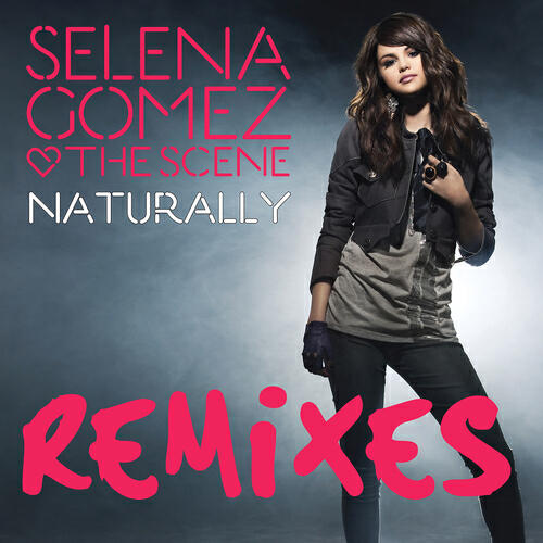 Selena Gomez & The Scene - Naturally (Ralphi Rosario Extended Remix)