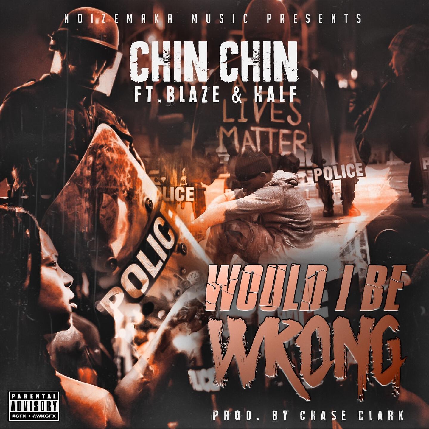 Chin Chin - Would I Be Wrong