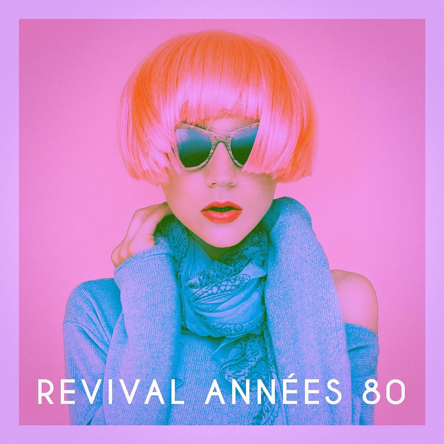 Постер альбома Revival années 80