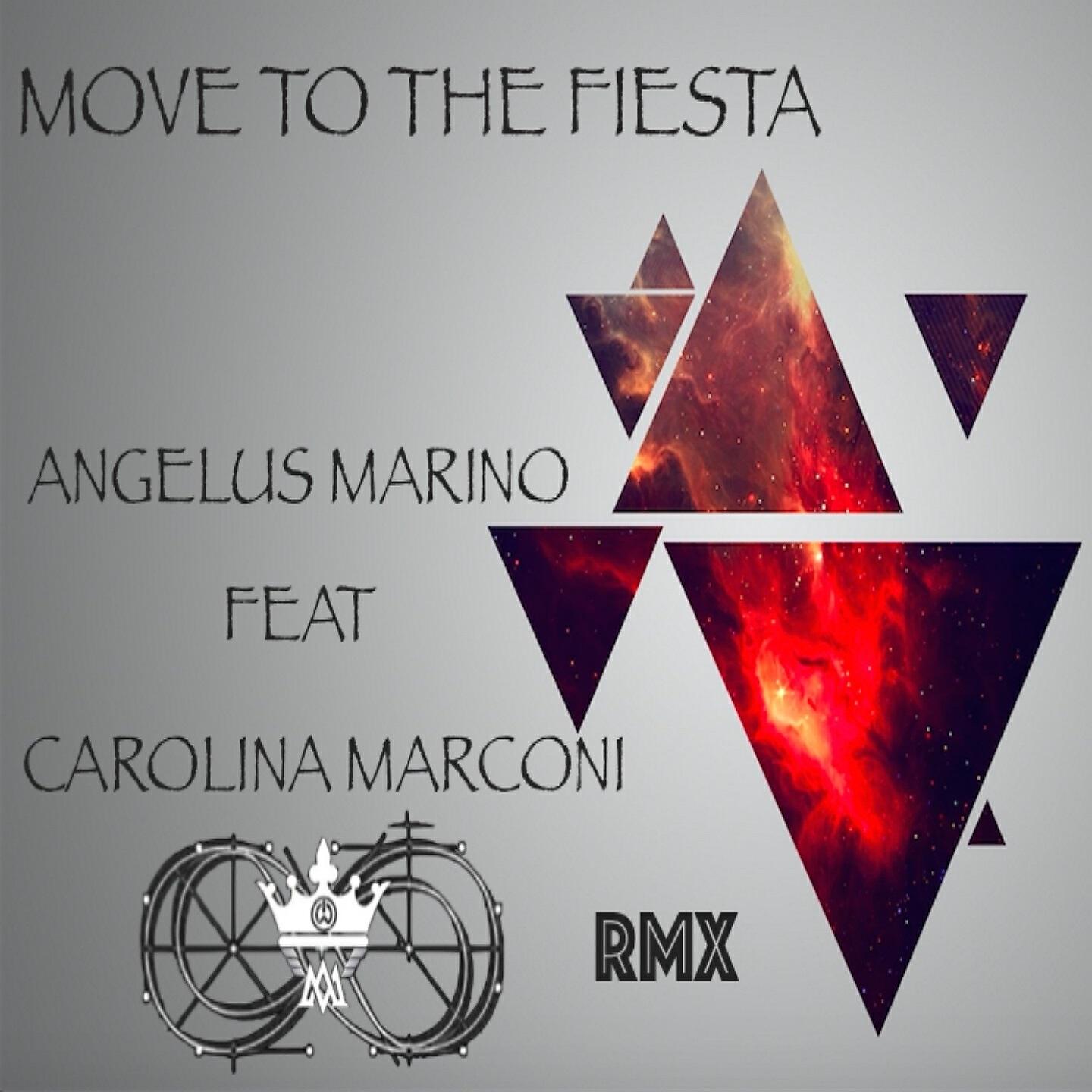 Angelus Marino - Move to the Fiesta (Remix)