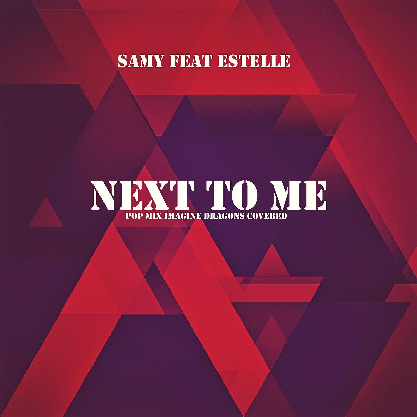 SAMY - Next to Me (Pop Mix Imagine Dragons Covered)