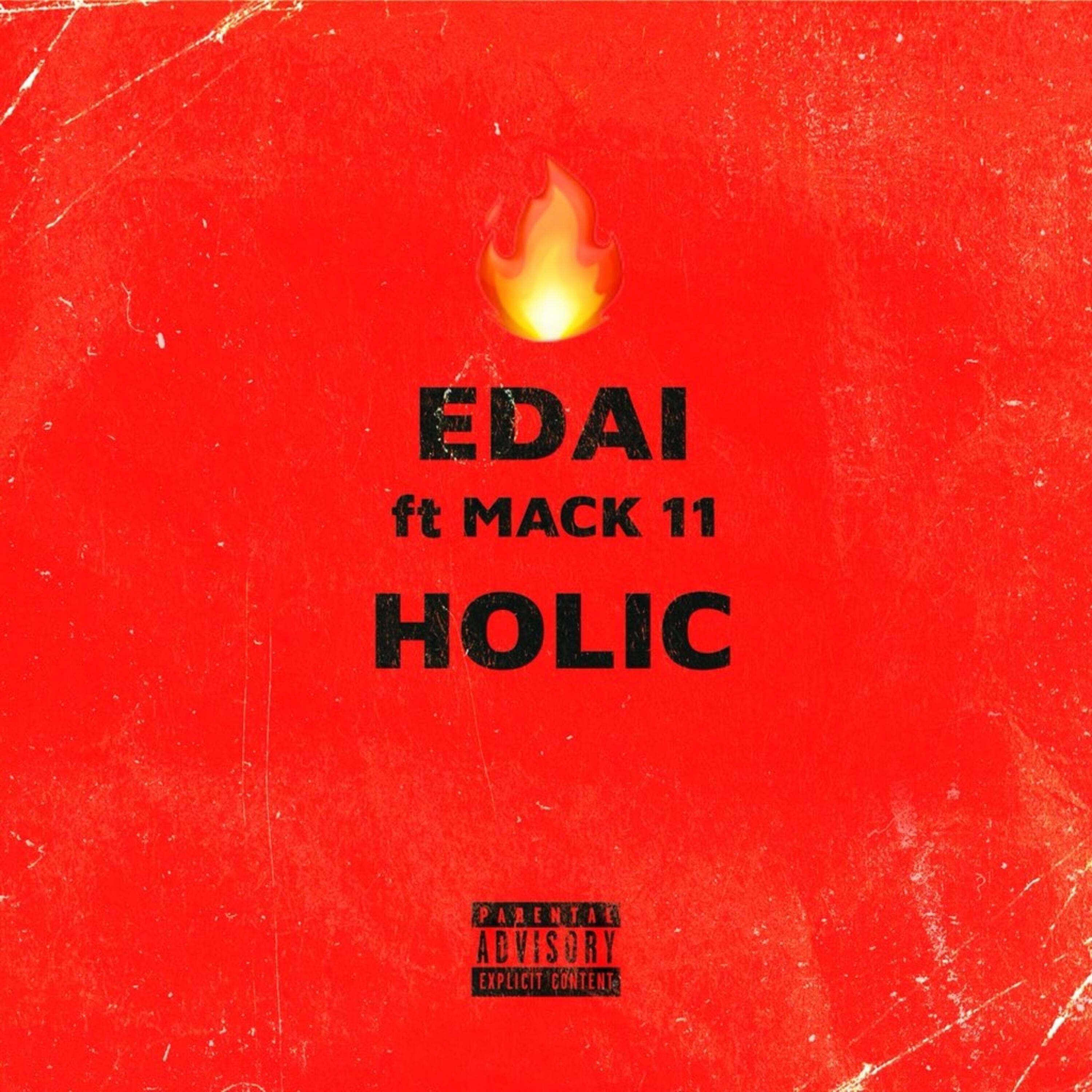 Edai - Holic (feat. Mack 11)