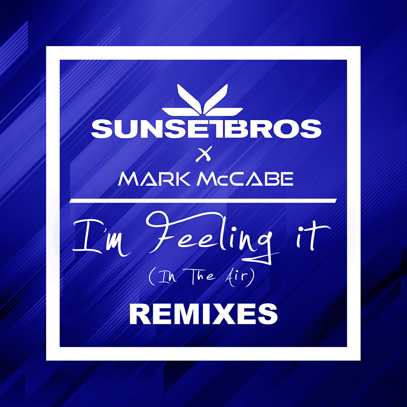 Sunset Bros - I'm Feeling It (In The Air) (Sunset Bros X Mark McCabe / Tigerlily Remix)