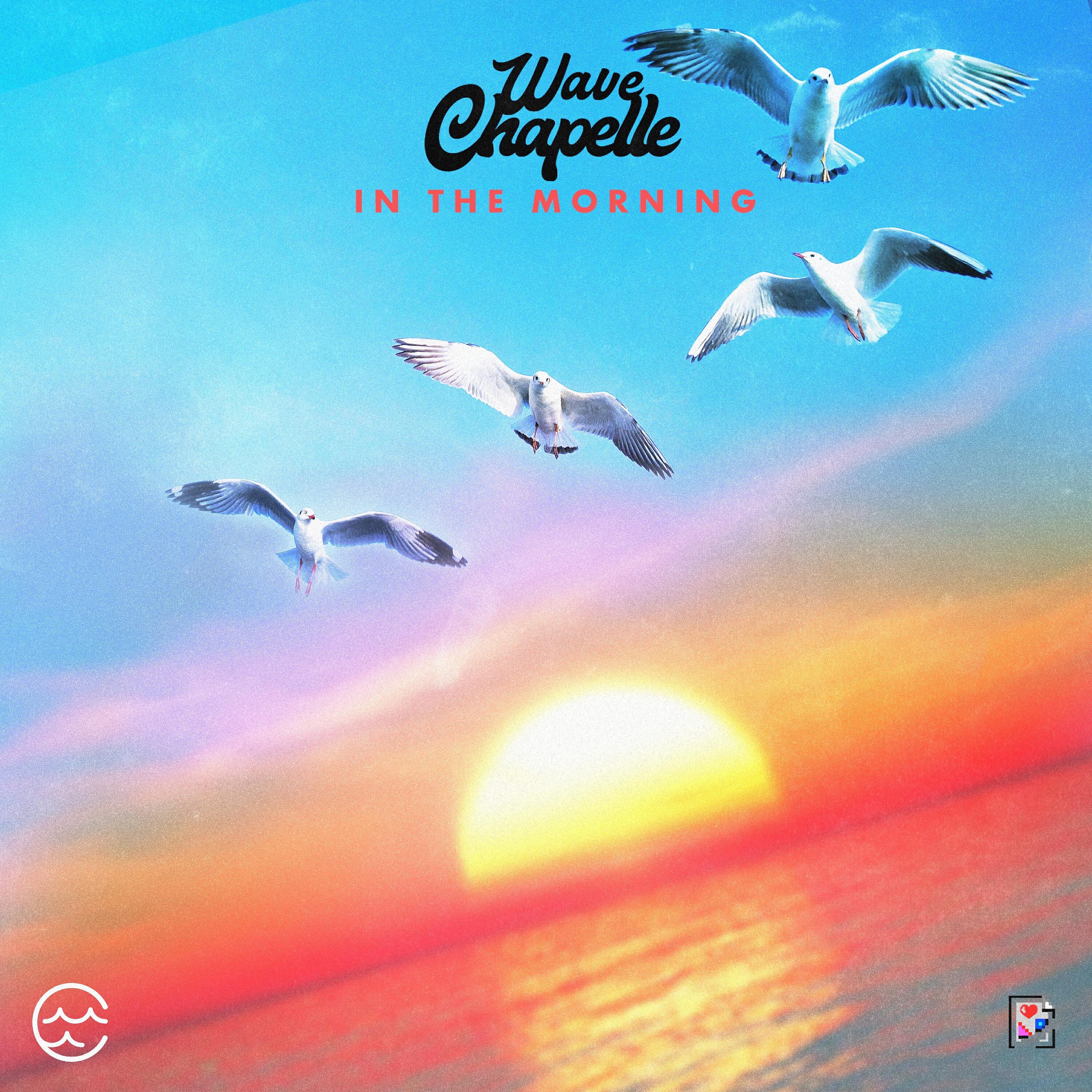 Wave Chapelle - In the Morning