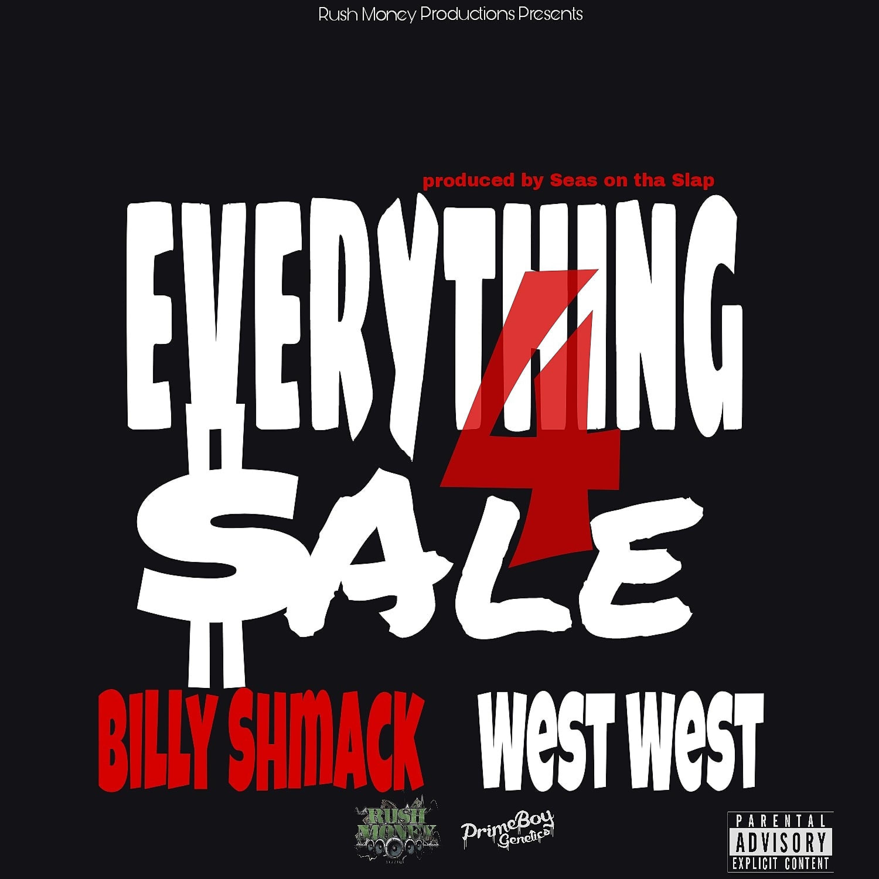 Billy Shmack - Everything 4 Sale (feat. West West)
