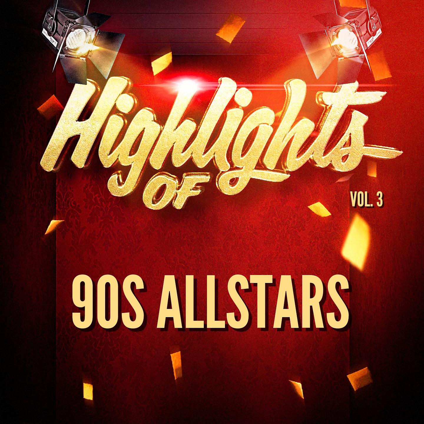 Постер альбома Highlights of 90S Allstars, Vol. 3